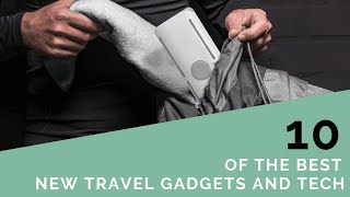 10 OF THE BEST new Travel Gadgets & Tech 2021. Seen on Kickstarter,  Indiegogo, Amazon, & AliExpress