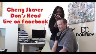 Donerry - Cherry Shaves Don's Head live on Facebook - D'Marshall