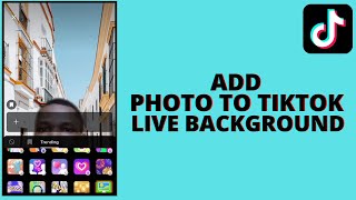 How To Add Photo On Tiktok Live Background