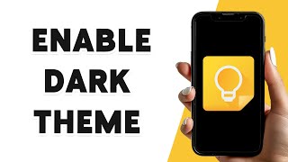 How to Enable Dark Theme in Google Keep App on Android?