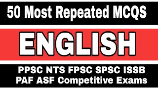 Top 50 ENGLISH Most Repeated MCQS Of All Time In FPSC PPSC NTS PTS ISSB & Competitive Exams 2021