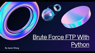 Cyber Security | CTF | Brute Forcing FTP with Python – Using ftplib, Threading, and Queue Modules