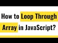 ✅ JavaScript Array | How to Loop Through an Array in JavaScript?