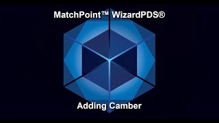 Wizard PDS: Adding Camber