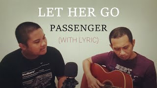 Let Her Go - Passenger (Tiga Tiga Live Cover & Lyric)