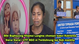 Bibi Buphayung Khamui thwimani koboi Koktwma  Bumani khuktwi UTF NGO ni Twidulmung bai Nok mankha