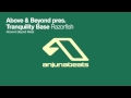 Above & Beyond pres. Tranquility Base - Razorfish (Above & Beyond Bangin' Mix)