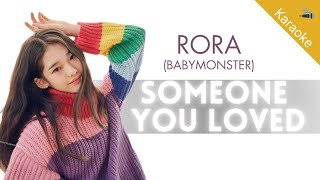 Rora (BABYMONSTER) - Someone You Loved (Karaoke)