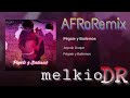 afro pégate y bailemos melkiodr afro remix