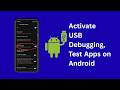 Activate USB Debugging for Developing and Testing Apps on Physical Android Phones