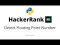 Detect Floating Point Number  || HackerRank Solution