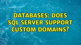 Databases: Does SQL Server support custom DOMAINs? (2 Solutions!!)
