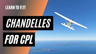 How to Fly Chandelles | Commercial Pilot Maneuvers