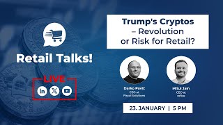 Trump's Cryptos – Revolution or Risk for Retail?