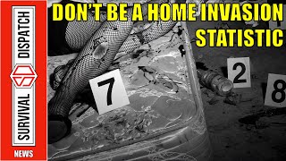 How to Prep For a Home Invasion