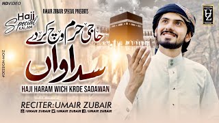 New Hajj Kalam 2021_ Labaik Allah Huma Labaik _ Haji Haram Wich  Official Video Umair Zubair