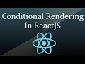Conditional Rendering In ReactJS