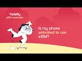 Is My Phone Unlocked to Use eSIM? | Holafly