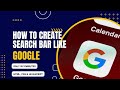 How To Create A Search Bar Layout Like Google Using HTML And CSS.