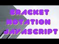 Access Javascript object with bracket notation| freecodecamp basic Javascript