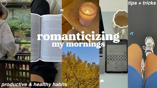ROMANTICIZING MY MORNINGS ☁️ how I set my day up for success + healthy & productive habits