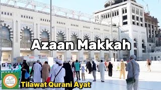 Azaan e Makkah Beautiful Voice Adhan  Tilawat Qurani Ayat 07 March 2024