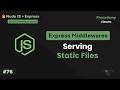 How to Serve Static Files in Express JS | Understanding express.static() Method | Part #76