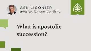 What is Apostolic succession?