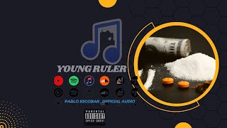 Young Ruler 254_ pablo Escobar _(official_Audio)