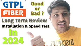 GTPL fiber broadband service review | Installation, Speed Test in 2024 | 100 MBPS plan