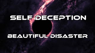 Self Deception - Beautiful Disaster (lyrics)