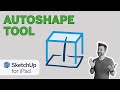 Autoshape - SketchUp for iPad Square One