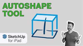 Autoshape - SketchUp for iPad Square One