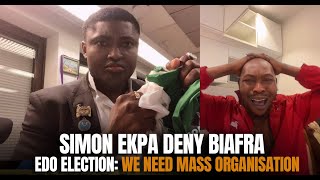 SIMON EXPA DENY BIAFRA | EDO ELECTION: WE NEED MASS ORGANISATION