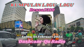 RESSA 1310  | LAGU TEMAN KERJA | DASHCAM-QU RADIO | Sabtu, 01 Februari 2025