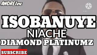 ISOBANUYE NIACHE BY DIAMOND PLATINUMZ Translated in kinyarwanda