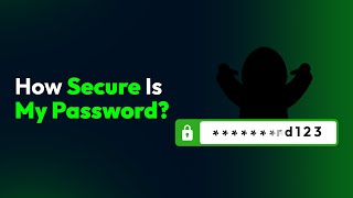 How Secure Is My Password?