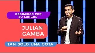 Redimidos por su sangre (2do DERRAMAMIENTO DE LA SANGRE DE JESÚS) - Ps. Julian Gamba  - G12TV