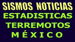 Sismos DE Hoy POSIBLE TERREMOTO PARA MEXICO ESTADISTICAS DE TERREMOTOS EN MEXICO Hyper333
