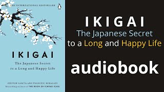 IKIGAI - The Japanese Secret to a Long and Happy Life Book Audiobook | Readers Hub | Full Audiobook