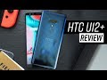 HTC U12+ Review: Finally...