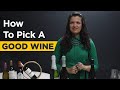 How To Pick A Good Wine | The Ultimate Guide To Buying Wine