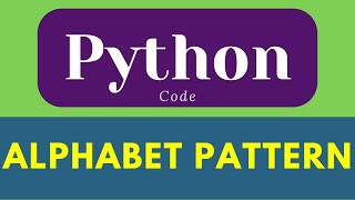 Alphabet Pattern Program * for loop in python * python pattern | python shorts #shorts #ytshorts