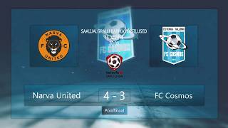 ESTONIAN CUP  Narva United 4 - 3   FC Cosmos Tallinn