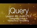 jQuery Ajax Tutorial #3 - Delegating Events & Mustache.js Templating (jQuery tutorial #9)