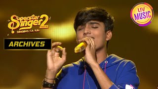 Faiz के 'Channa Mereya' Performance ने छू लिया सबका दिल | Superstar Singer Season 2 | Archives