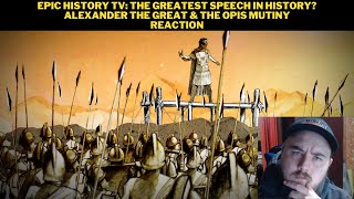 Epic History TV: The Greatest Speech In History? Alexander the Great & The Opis Mutiny Reaction