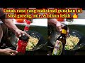 Nasi goreng tidak cukup dengan bumbu di tambah ini jadi lebih mantap