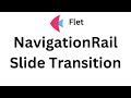 Flet Tutorial - Slide Transition in NavigationRail