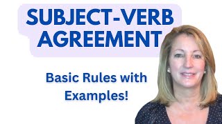 Subject Verb Agreement: Basic Rules with Examples